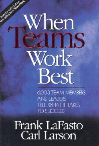 Book When Teams Work Best Frank M. J. LaFasto