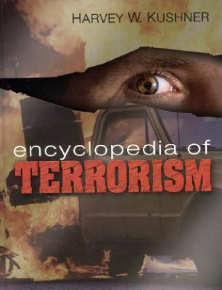 Kniha Encyclopedia of Terrorism Harvey W. Kushner