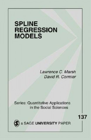 Kniha Spline Regression Models Lawrence C. Marsh