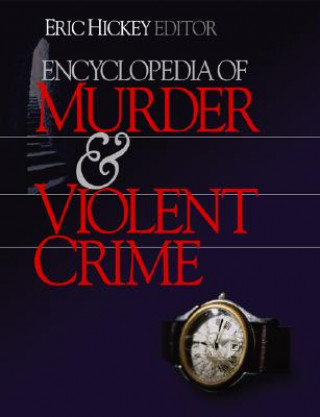 Kniha Encyclopedia of Murder and Violent Crime Eric W. Hickey
