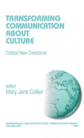 Kniha Transforming Communication About Culture Mary Jane Collier