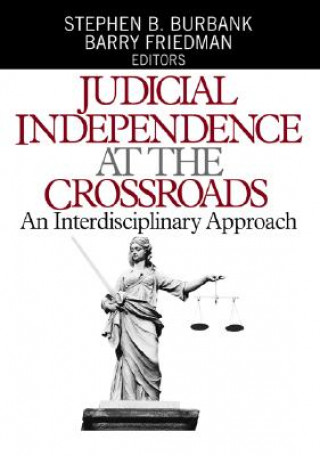 Kniha Judicial Independence at the Crossroads Barry Friedman