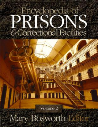 Kniha Encyclopedia of Prisons and Correctional Facilities Mary Bosworth