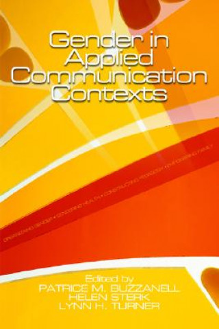 Knjiga Gender in Applied Communication Contexts Patrice M. Buzzanell