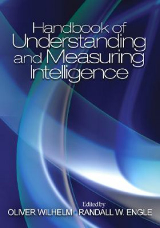 Kniha Handbook of Understanding and Measuring Intelligence Oliver Wilhelm