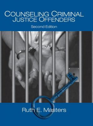 Könyv Counseling Criminal Justice Offenders Ruth E. Masters