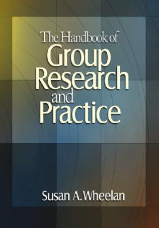 Książka Handbook of Group Research and Practice Susan A. Wheelan