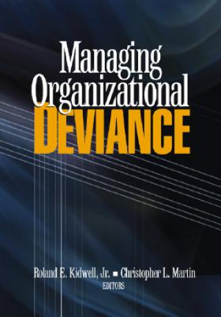 Kniha Managing Organizational Deviance Roland Kidwell