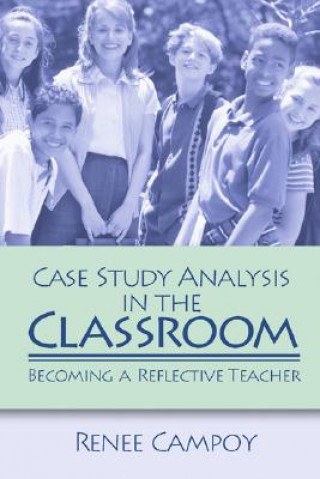 Knjiga Case Study Analysis in the Classroom Renee W. Campoy