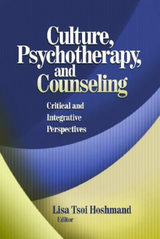 Knjiga Culture, Psychotherapy, and Counseling Lisa Tsoi Hoshmand