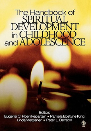 Könyv Handbook of Spiritual Development in Childhood and Adolescence Eugene C. Roehlkepartain