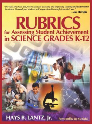 Carte Rubrics for Assessing Student Achievement in Science Grades K-12 Hays Blaine Lantz