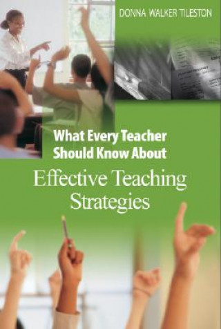 Könyv What Every Teacher Should Know About Effective Teaching Strategies Donna E. Walker Tileston