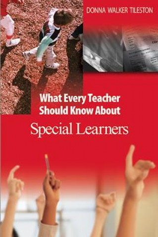 Könyv What Every Teacher Should Know About Special Learners Donna E. Walker Tileston