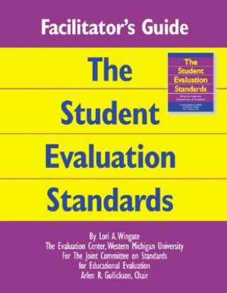 Книга Facilitator's Guide to the Student Evaluation Standards Lori A. Wingate