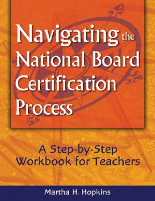 Carte Navigating the National Board Certification Process Martha H. Hopkins