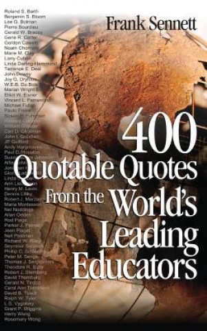 Книга 400 Quotable Quotes From the World's Leading Educators Frank Sennett