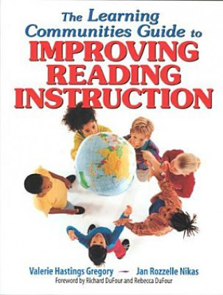 Kniha Learning Communities Guide to Improving Reading Instruction Valerie Hastings Gregory