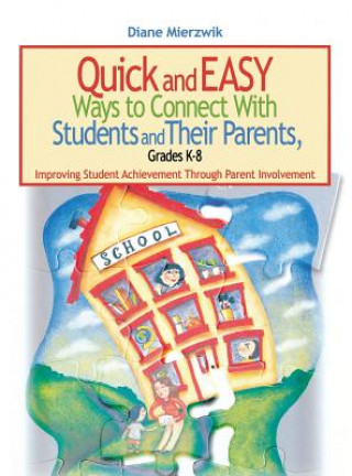 Buch Quick and Easy Ways to Connect With Students and Their Parents, Grades K-8 Diane Mierzwik