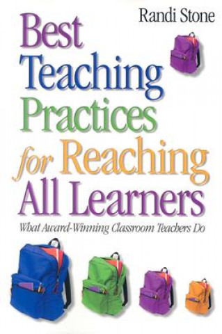 Kniha Best Teaching Practices for Reaching All Learners Randi Stone