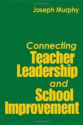 Carte Connecting Teacher Leadership and School Improvement Joseph F. Murphy