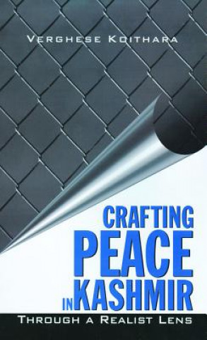 Kniha Crafting Peace in Kashmir Verghese Koithara