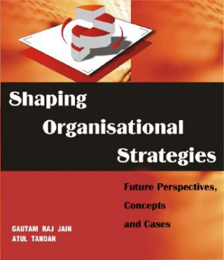 Libro Shaping Organizational Strategies Gautam Raj Jain