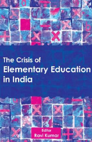 Carte Crisis of Elementary Education in India Sage Publications Pvt Ltd