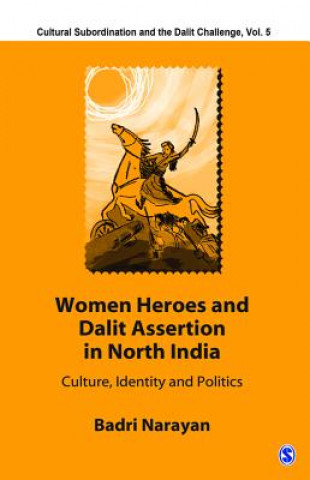 Βιβλίο Women Heroes and Dalit Assertion in North India Badri Narayan