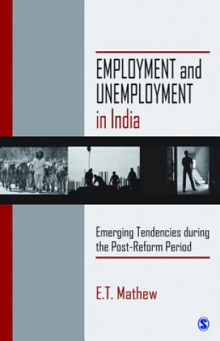 Könyv Employment and Unemployment in India E. T. Mathew