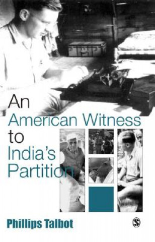 Knjiga American Witness To India's Partition Phillip Talbot