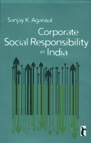 Carte Corporate Social Responsibility in India Sanjay K. Agarwal