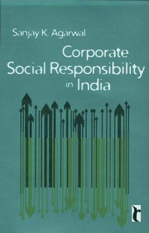 Könyv Corporate Social Responsibility in India Sanjay K. Agarwal