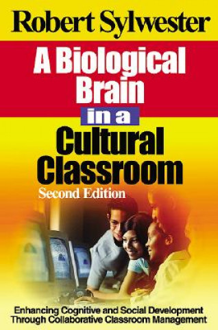 Kniha Biological Brain in a Cultural Classroom Robert Sylwester