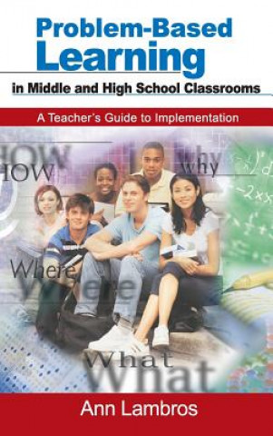 Carte Problem-Based Learning in Middle and High School Classrooms Ann Lambros