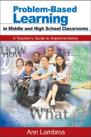 Carte Problem-Based Learning in Middle and High School Classrooms Ann Lambros