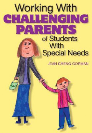 Książka Working With Challenging Parents of Students With Special Needs Jean Cheng Gorman