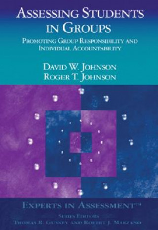 Kniha Assessing Students in Groups David W. Johnson