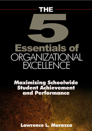 Книга Five Essentials of Organizational Excellence Lawrence L. Marazza