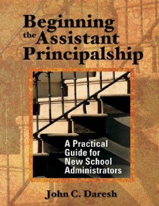 Book Beginning the Assistant Principalship John C. Daresh