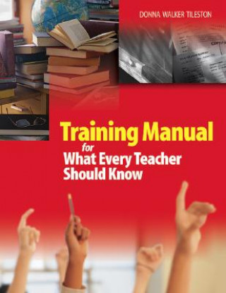 Книга Training Manual for What Every Teacher Should Know Donna E. Walker Tileston