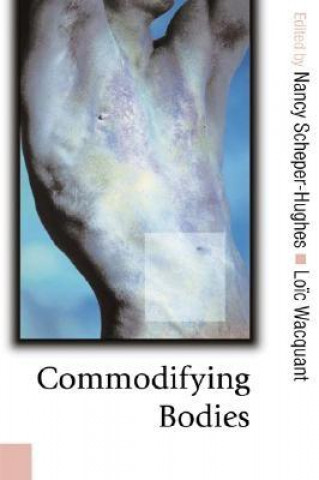Knjiga Commodifying Bodies Nancy Scheper-Hughes