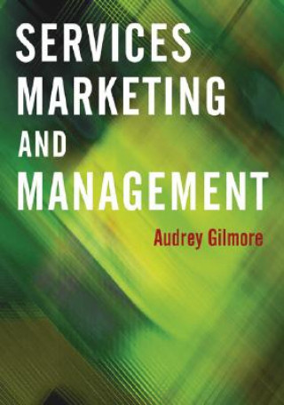 Книга Services Marketing and Management A. Gilmore