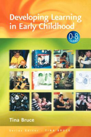 Livre Developing Learning in Early Childhood Tina Bruce