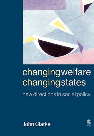 Book Changing Welfare, Changing States John H. Clarke