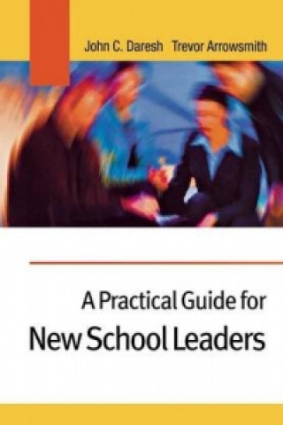 Książka Practical Guide for New School Leaders John C. Daresh