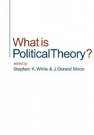 Book What is Political Theory? Stephen K. White