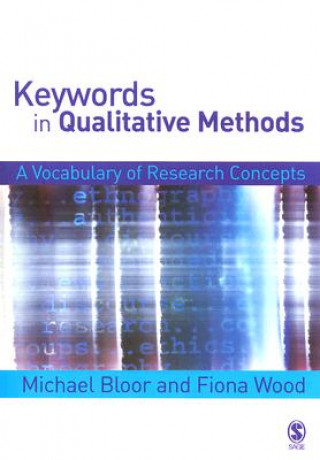 Knjiga Keywords in Qualitative Methods Michael Bloor