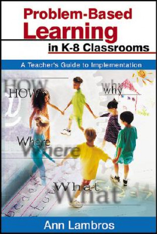 Carte Problem-Based Learning in K-8 Classrooms Ann Lambros