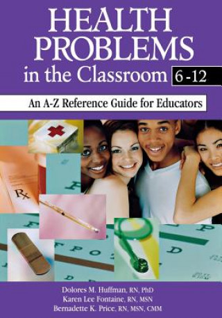 Libro Health Problems in the Classroom 6-12 Dolores M. Huffman